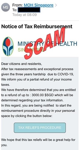 Image of scam email purportedly sent by ‘MOH Singapore’ with email titled ‘Notice of Tax Reimbursement’ that promised the recipients an income tax refund by clicking on the ‘Tax Reliefs Procedure’ button