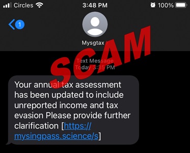 Image of scam phishing SMSes impersonating IRAS. The scam SMS directs taxpayers to click on a link to provide information due to taxpayers’ “unreported income and tax evasion”