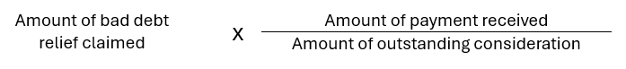 Formula: Amount to repay IRAS equals the amount of bad debt relief claimed multiplied by the amount of payment received, divided by the amount of outstanding consideration.