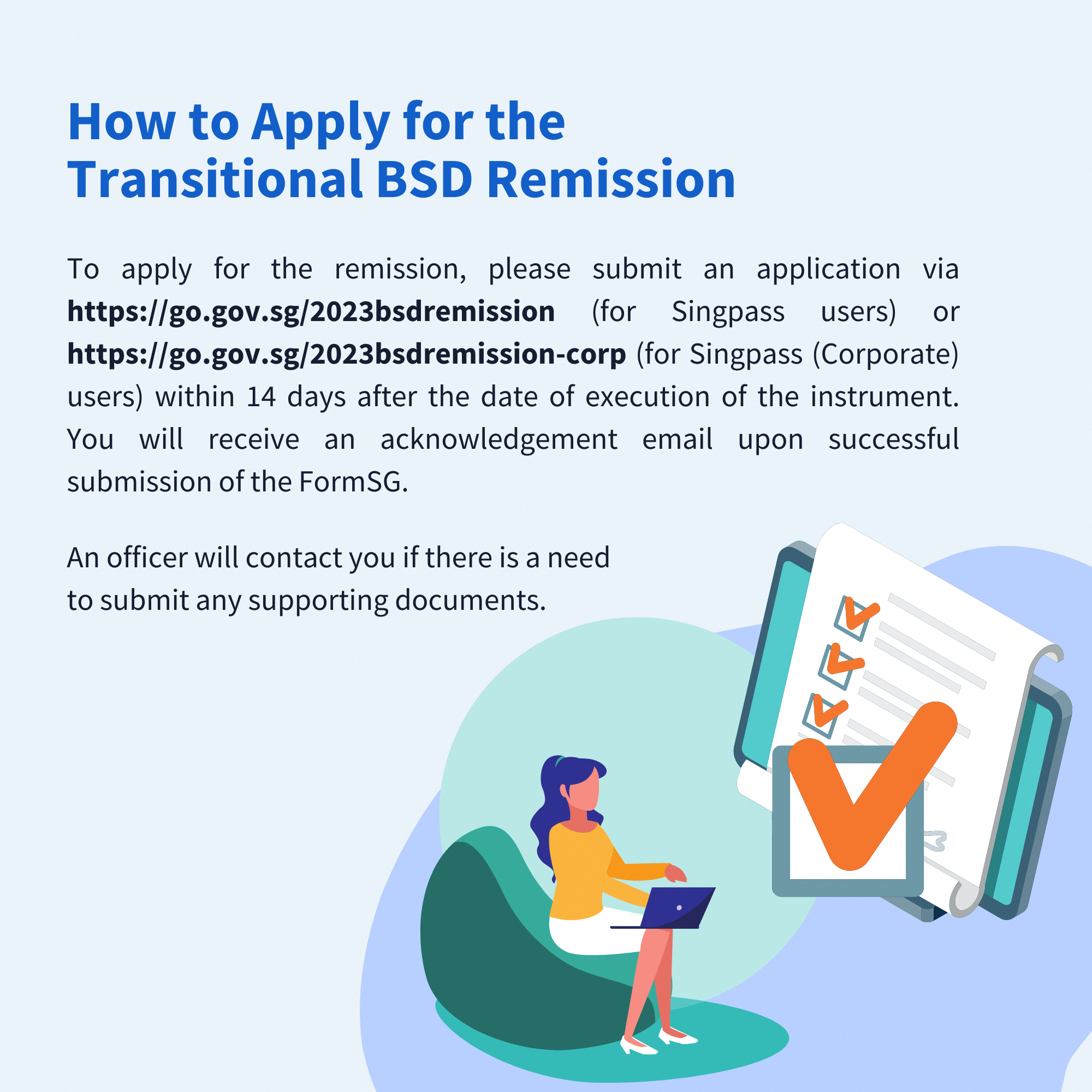 Please submit an application to IRAS on FormSG to apply for the transitional BSD remission.